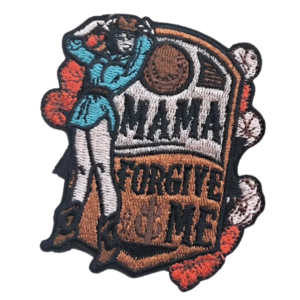 Mama vergib mir cowboy gestickter aufnäher